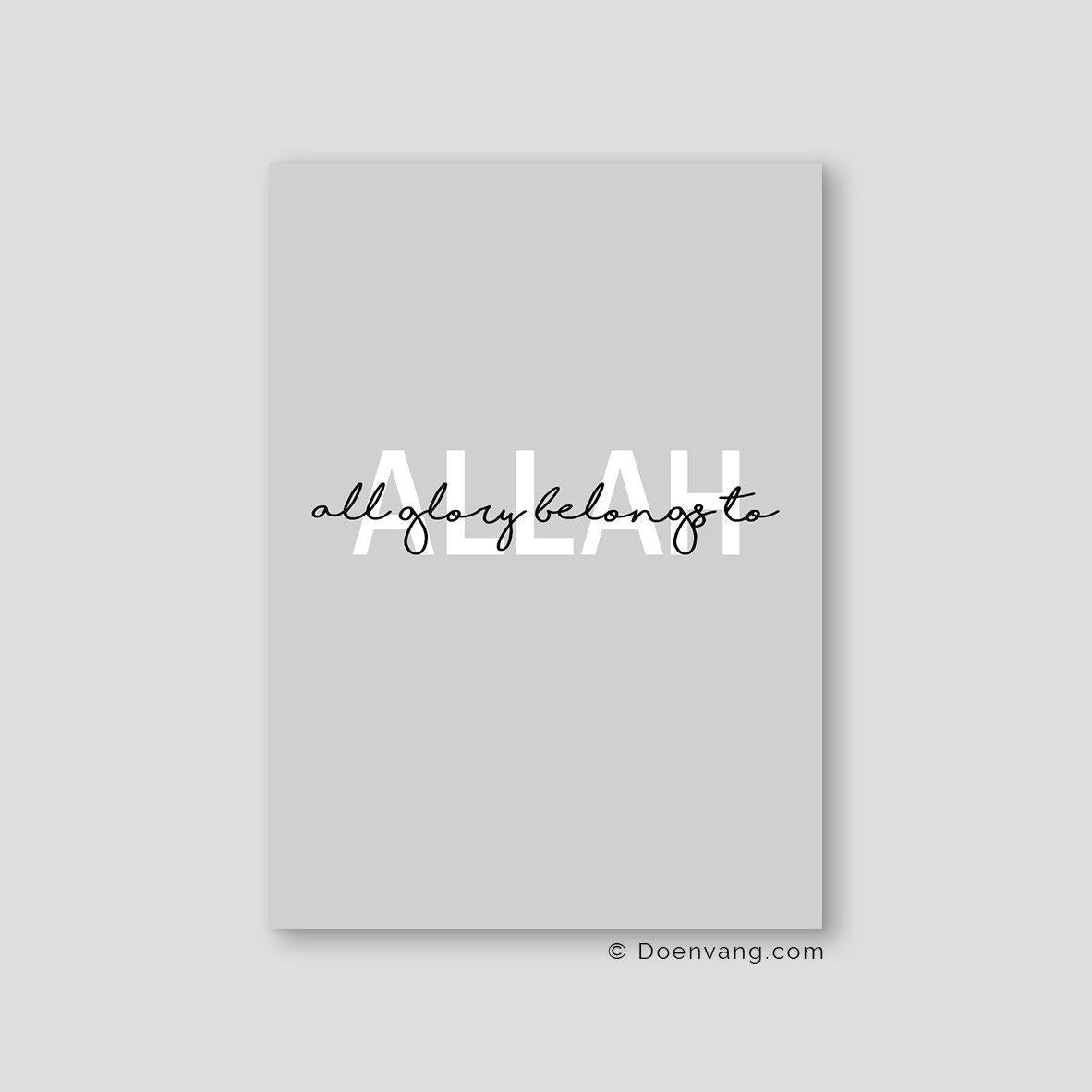 All Glory Belongs to Allah, Grey - Doenvang