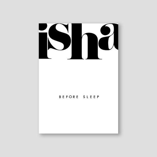 Isha Before Sleep, Black and White - Doenvang